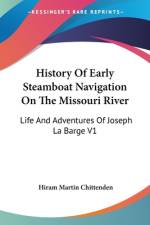 History Of Early Steamboat Navigation On The Missouri River af Hiram Martin Chittenden
