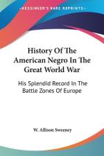 History Of The American Negro In The Great World War af W. Allison Sweeney