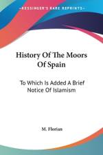 History Of The Moors Of Spain af M. Florian