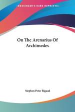 On The Arenarius Of Archimedes af Stephen Peter Rigaud
