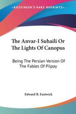 The Anvar-I Suhaili Or The Lights Of Canopus