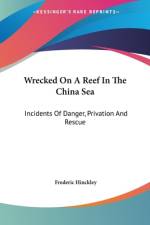 Wrecked On A Reef In The China Sea af Frederic Hinckley