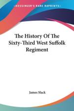 The History Of The Sixty-Third West Suffolk Regiment af James Slack