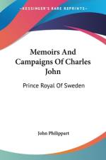 Memoirs And Campaigns Of Charles John af John Philippart