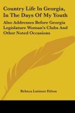 Country Life In Georgia, In The Days Of My Youth af Rebeca Latimer Felton