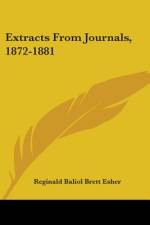 Extracts From Journals, 1872-1881 af Reginald Baliol Brett Esher