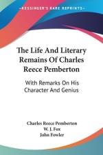 The Life And Literary Remains Of Charles Reece Pemberton af Charles Reece Pemberton