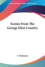Scenes From The George Eliot Country af S. Parkinson