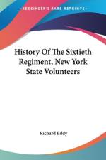 History Of The Sixtieth Regiment, New York State Volunteers af Richard Eddy