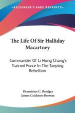 The Life Of Sir Halliday Macartney af Demetrius C. Boulger