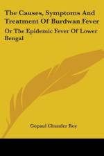 The Causes, Symptoms And Treatment Of Burdwan Fever af Gopaul Chunder Roy