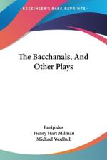 The Bacchanals, And Other Plays af Euripides