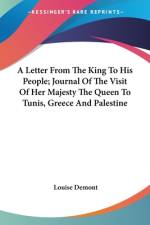 A Letter From The King To His People; Journal Of The Visit Of Her Majesty The Queen To Tunis, Greece And Palestine af Louise Demont