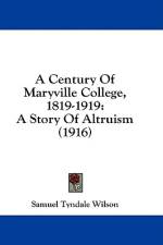 A Century Of Maryville College, 1819-1919 af Samuel Tyndale Wilson