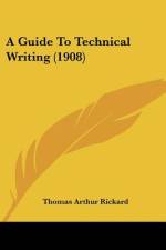 A Guide To Technical Writing (1908) af Thomas Arthur Rickard