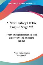 A New History Of The English Stage V2 af Percy Hetherington Fitzgerald