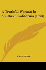 A Truthful Woman In Southern California (1893) af Kate Sanborn