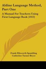 Aldine Language Method, Part One af Frank Ellsworth Spaulding