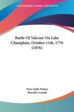 Battle Of Valcour On Lake Champlain, October 11th, 1776 (1876) af Peter Sailly Palmer