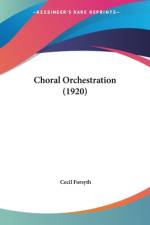 Choral Orchestration (1920) af Cecil Forsyth