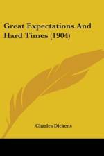 Great Expectations And Hard Times (1904) af Charles Dickens