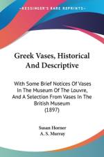 Greek Vases, Historical And Descriptive af Susan Horner