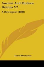 Ancient And Modern Britons V2 af David Macritchie