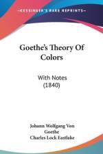 Goethe's Theory Of Colors af Johann Wolfgang von Goethe