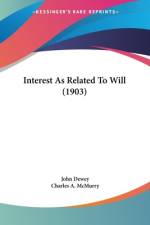 Interest As Related To Will (1903) af John Dewey