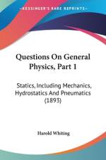 Questions On General Physics, Part 1 af Harold Whiting