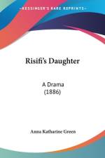 Risifi's Daughter af Anna Katharine Green