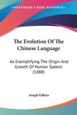 The Evolution Of The Chinese Language af Joseph Edkins