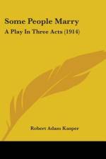 Some People Marry af Robert Adam Kasper