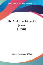Life And Teachings Of Jesus (1898) af Herbert Lockwood Willett