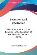 Sensation And Intellection af Henry Webb Brewster