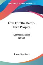 Love For The Battle-Torn Peoples af Jenkin Lloyd Jones