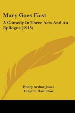 Mary Goes First af Henry Arthur Jones