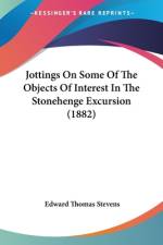 Jottings On Some Of The Objects Of Interest In The Stonehenge Excursion (1882) af Edward Thomas Stevens