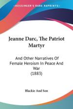Jeanne Darc, The Patriot Martyr af Blackie And Son