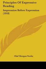 Principles Of Expressive Reading af Olaf Morgan Norlie