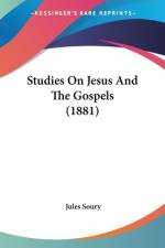 Studies On Jesus And The Gospels (1881) af Jules Soury