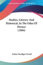 Studies, Literary And Historical, In The Odes Of Horace (1884) af Arthur Woollgar Verrall