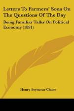Letters To Farmers' Sons On The Questions Of The Day af Henry Seymour Chase