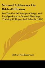 Normal Addresses On Bible-Diffusion af Robert Needham Cust