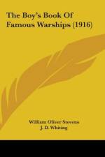 The Boy's Book Of Famous Warships (1916) af William Oliver Stevens