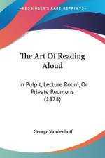 The Art Of Reading Aloud af George Vandenhoff