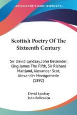 Scottish Poetry Of The Sixteenth Century af David Lyndsay