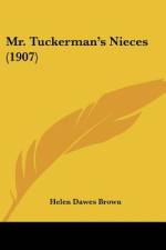 Mr. Tuckerman's Nieces (1907) af Helen Dawes Brown