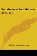 Renaissance And Modern Art (1894) af William Henry Goodyear