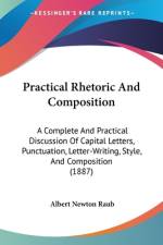 Practical Rhetoric And Composition af Albert Newton Raub